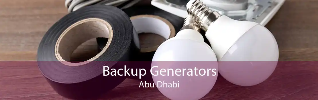 Backup Generators Abu Dhabi