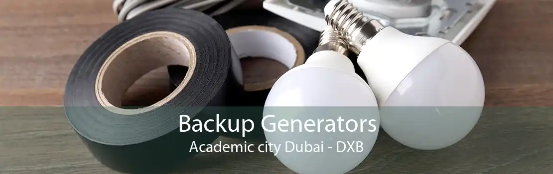 Backup Generators Academic city Dubai - DXB