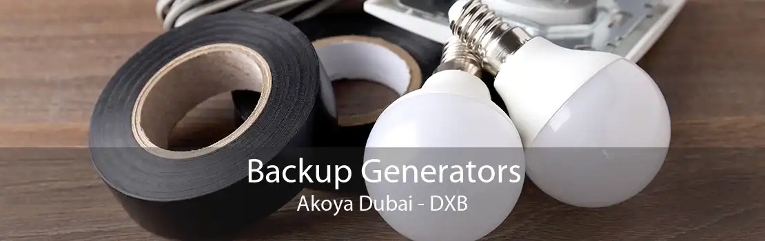 Backup Generators Akoya Dubai - DXB