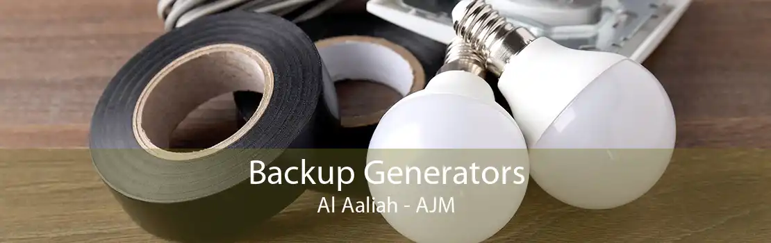 Backup Generators Al Aaliah - AJM