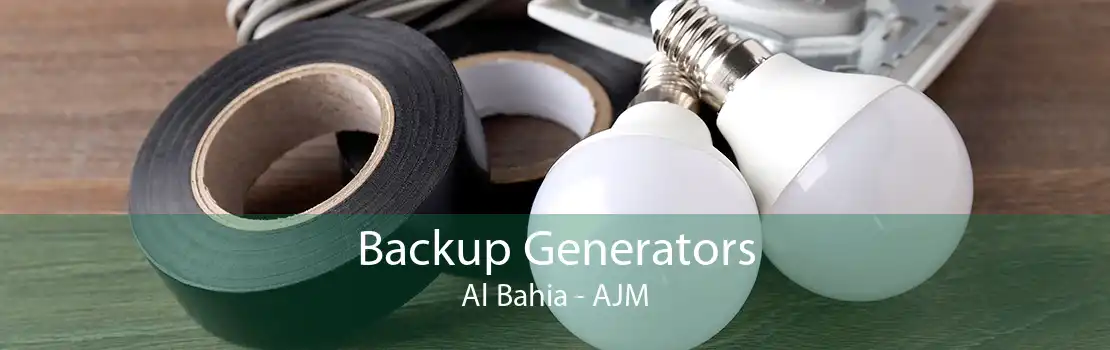 Backup Generators Al Bahia - AJM