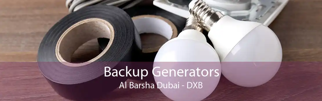 Backup Generators Al Barsha Dubai - DXB