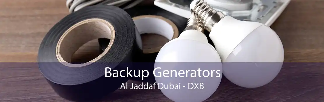 Backup Generators Al Jaddaf Dubai - DXB