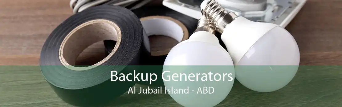 Backup Generators Al Jubail Island - ABD