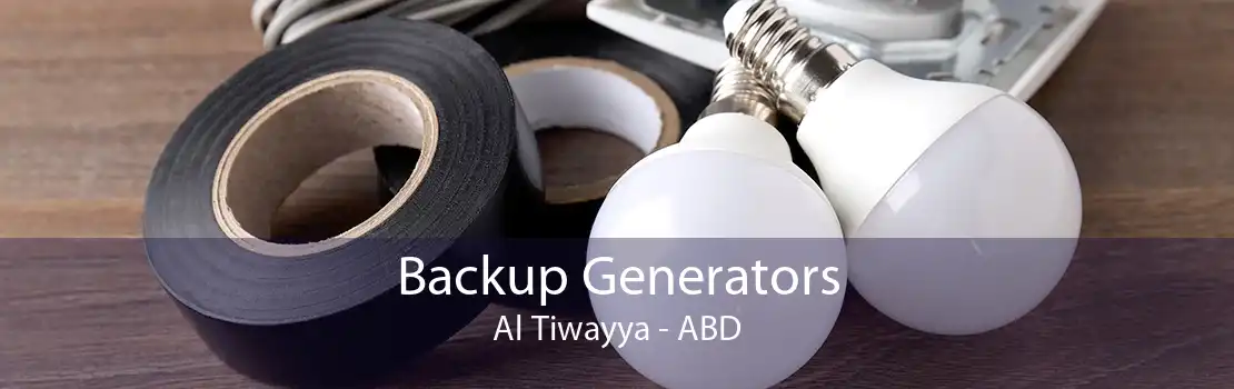 Backup Generators Al Tiwayya - ABD