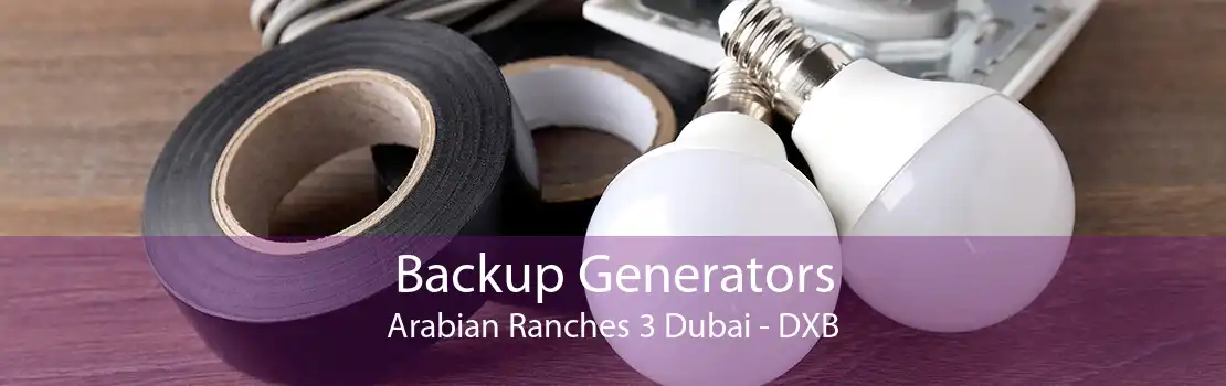 Backup Generators Arabian Ranches 3 Dubai - DXB