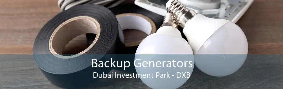 Backup Generators Dubai Investment Park - DXB