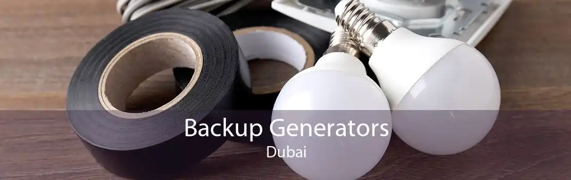 Backup Generators Dubai