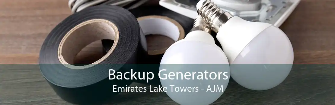 Backup Generators Emirates Lake Towers - AJM