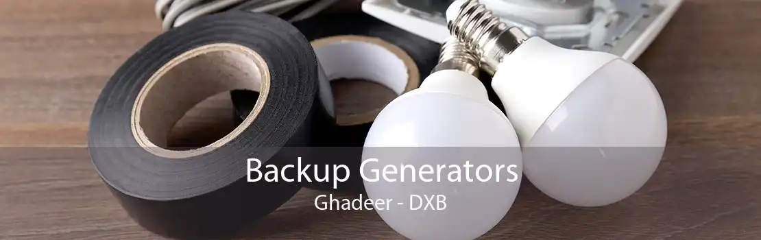 Backup Generators Ghadeer - DXB