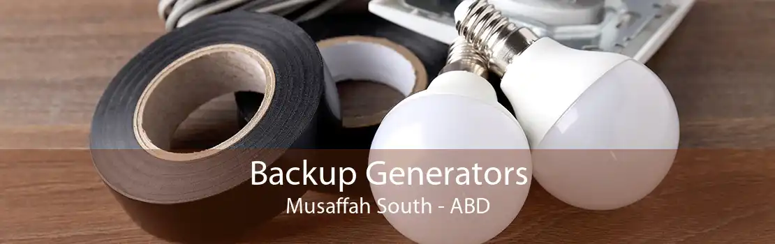 Backup Generators Musaffah South - ABD