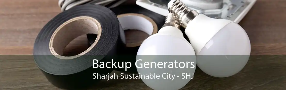 Backup Generators Sharjah Sustainable City - SHJ