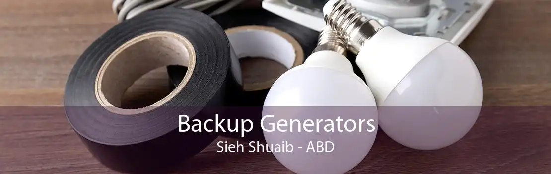 Backup Generators Sieh Shuaib - ABD