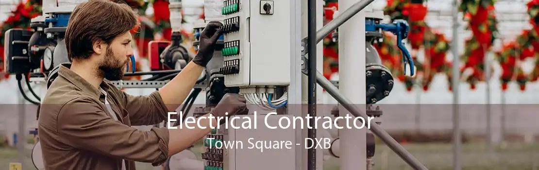 Electrical Contractor Town Square - DXB