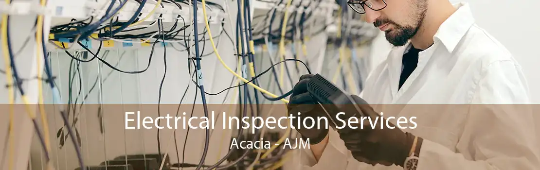 Electrical Inspection Services Acacia - AJM