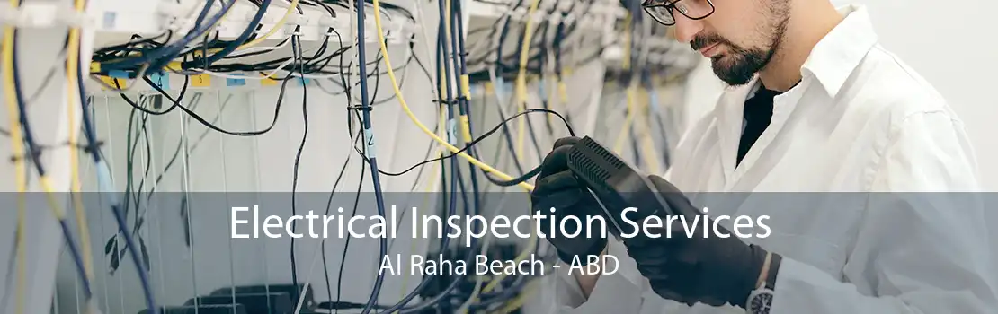 Electrical Inspection Services Al Raha Beach - ABD