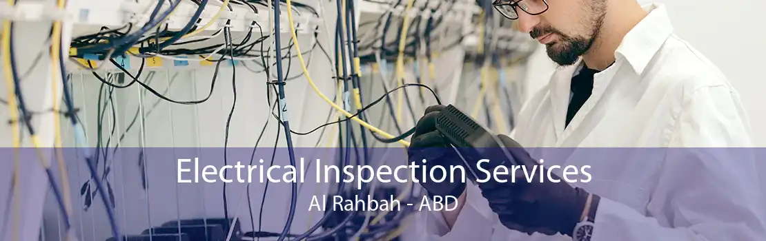 Electrical Inspection Services Al Rahbah - ABD