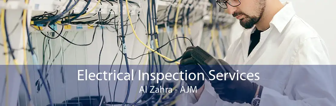 Electrical Inspection Services Al Zahra - AJM