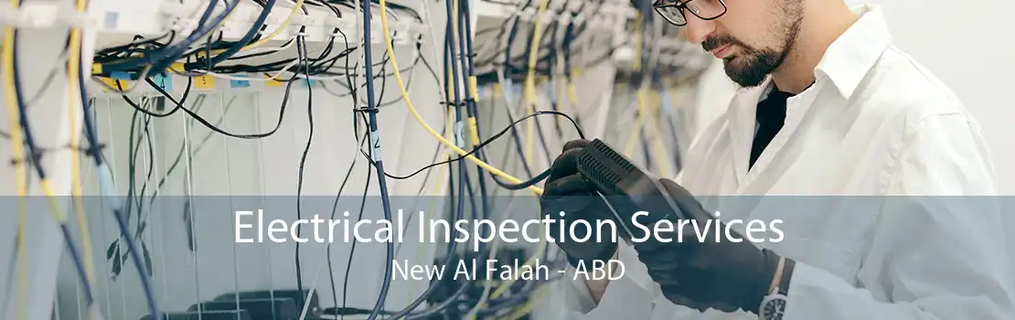 Electrical Inspection Services New Al Falah - ABD