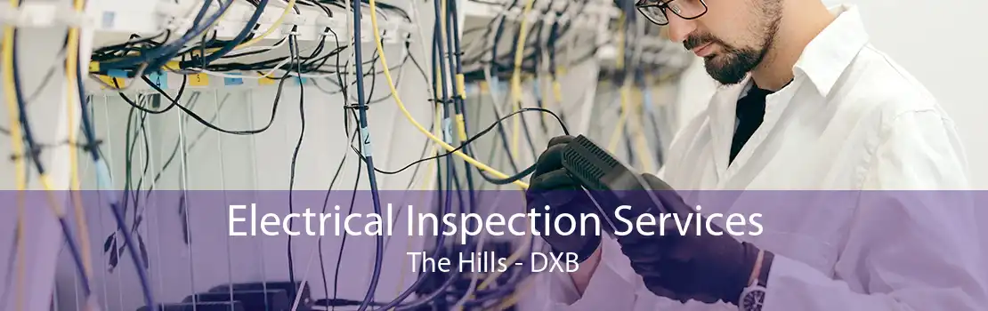 Electrical Inspection Services The Hills - DXB