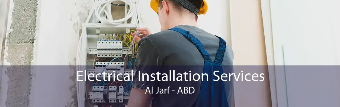 Electrical Installation Services Al Jarf - ABD