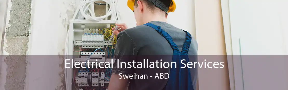 Electrical Installation Services Sweihan - ABD