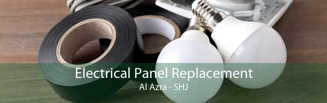 Electrical Panel Replacement Al Azra - SHJ