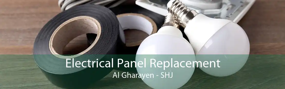 Electrical Panel Replacement Al Gharayen - SHJ