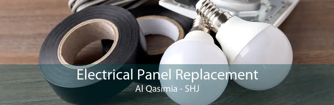 Electrical Panel Replacement Al Qasimia - SHJ