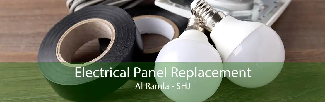 Electrical Panel Replacement Al Ramla - SHJ