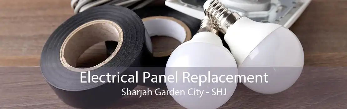 Electrical Panel Replacement Sharjah Garden City - SHJ