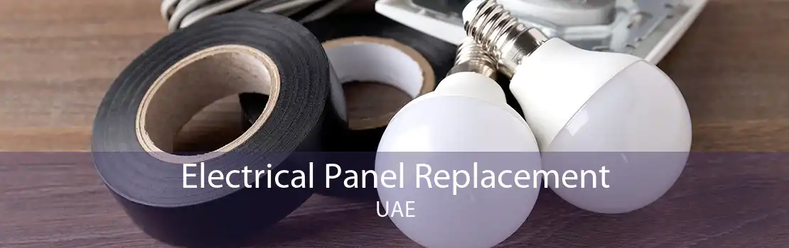 Electrical Panel Replacement UAE