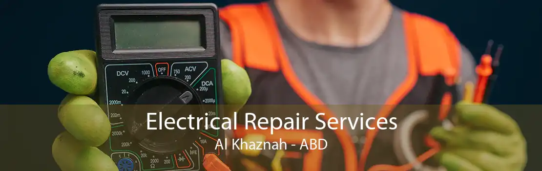 Electrical Repair Services Al Khaznah - ABD