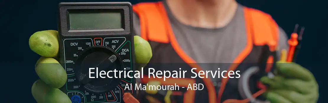 Electrical Repair Services Al Ma'mourah - ABD