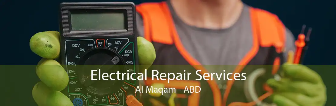 Electrical Repair Services Al Maqam - ABD