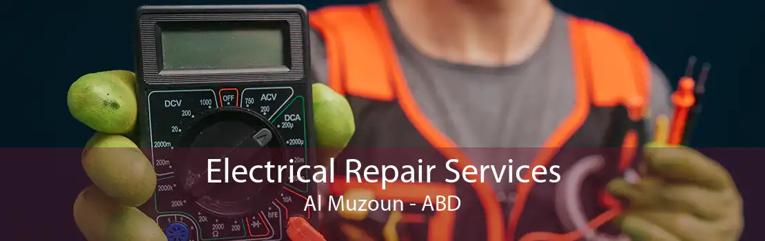 Electrical Repair Services Al Muzoun - ABD