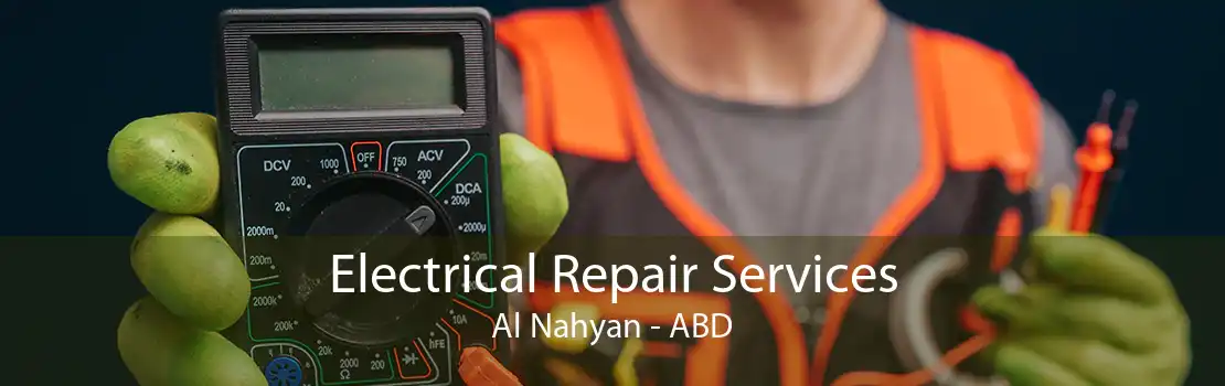Electrical Repair Services Al Nahyan - ABD