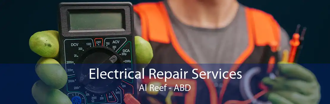 Electrical Repair Services Al Reef - ABD