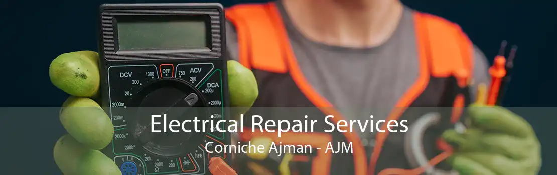 Electrical Repair Services Corniche Ajman - AJM