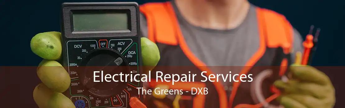 Electrical Repair Services The Greens - DXB