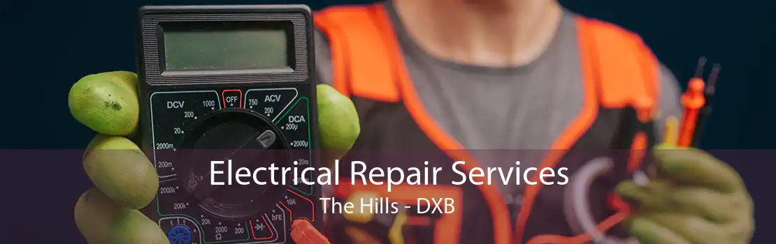 Electrical Repair Services The Hills - DXB