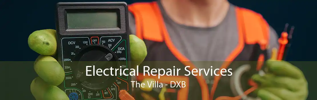 Electrical Repair Services The Villa - DXB