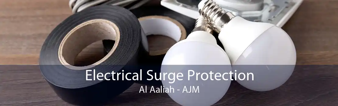 Electrical Surge Protection Al Aaliah - AJM