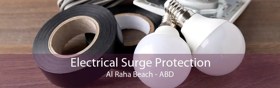 Electrical Surge Protection Al Raha Beach - ABD