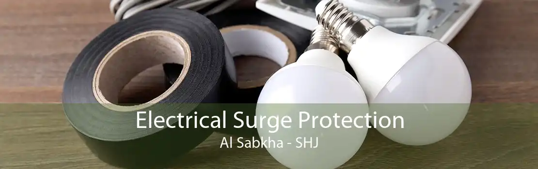 Electrical Surge Protection Al Sabkha - SHJ