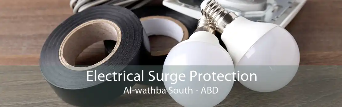 Electrical Surge Protection Al-wathba South - ABD