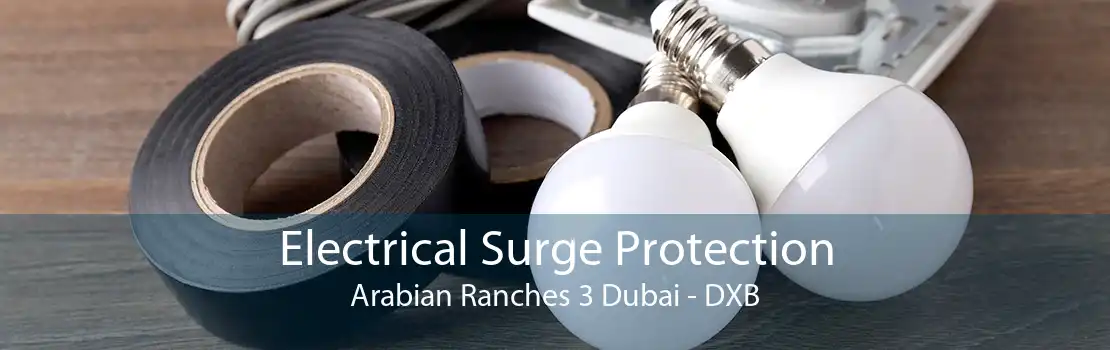 Electrical Surge Protection Arabian Ranches 3 Dubai - DXB