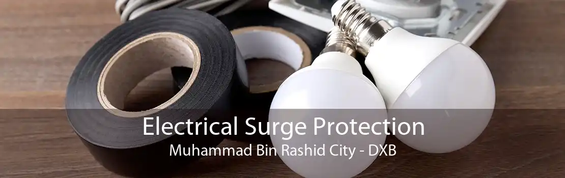 Electrical Surge Protection Muhammad Bin Rashid City - DXB