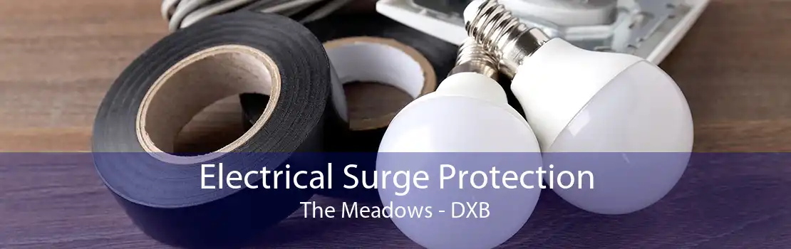 Electrical Surge Protection The Meadows - DXB