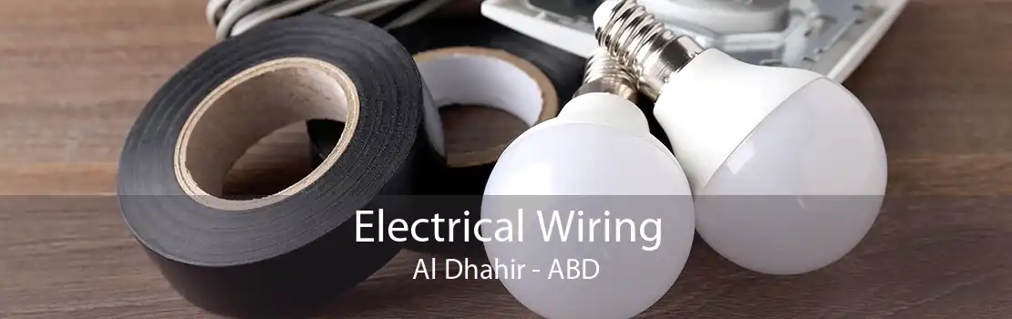 Electrical Wiring Al Dhahir - ABD